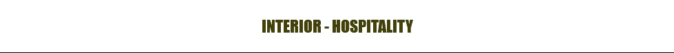 INTERIOR - HOSPITALITY