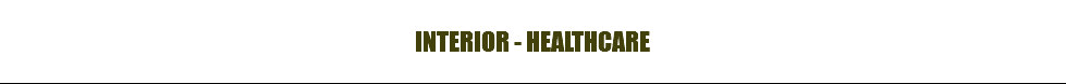 INTERIOR - HEALTHCARE