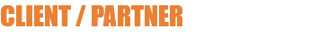 CLIENT / PARTNER