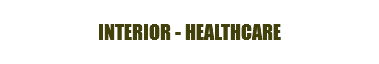 INTERIOR - HEALTHCARE