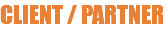 CLIENT / PARTNER